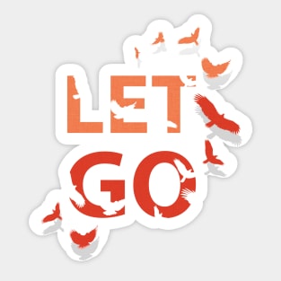 Let Go Sticker